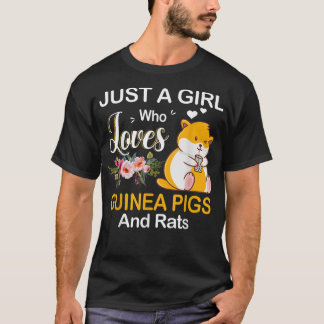 Just A Girl Who Loves Guinea Pigs And Rats T-Shirt