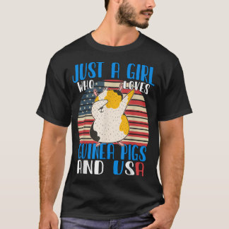 Just a Girl who loves Guinea Pigs and USA T-Shirt