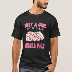 Just A Girl Who Loves Guinea Pigs Cool Animal T-Shirt