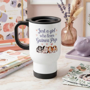 Just a Girl Who Loves Guinea Pigs Guinea Pig Travel Mug