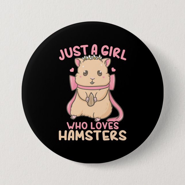 Just A Girl Who Loves Hamsters 3 Inch Round Button (Front)