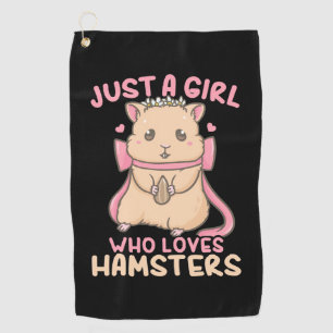 Just A Girl Who Loves Hamsters Golf Towel