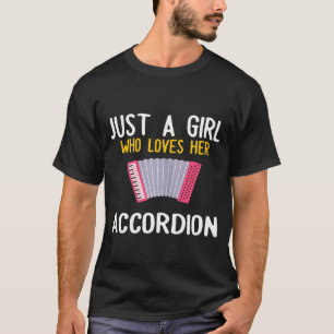 Just A Girl Who Loves Her Accordion T-Shirt