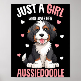 Just A Girl Who Loves Her Aussiedoodle Aussie Dood Poster