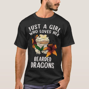 Just a Girl Who Loves her Bearded Dragons Dragons T-Shirt