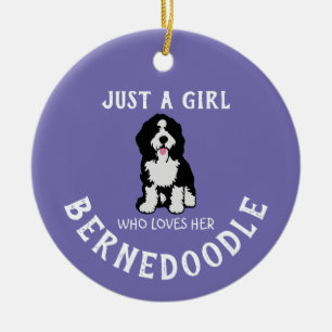 Just a girl who loves her Bernedoodle Ceramic Ornament