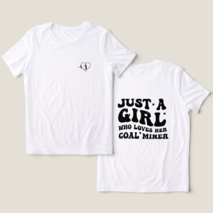 just a girl who loves her Coal Miner Tri-Blend Shirt