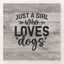 Just A Girl Who Loves Her Dog Coaster