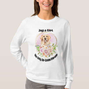 Just A Girl Who Loves Her Golden Retriever T-Shirt