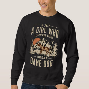 Just A Girl Who Loves Her Great Dane Dog Loves Do Sweatshirt