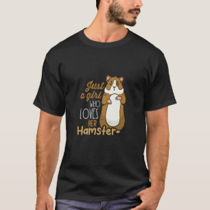 Just a girl who loves her hamster  5 T-Shirt