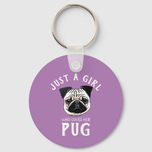 Just a girl who loves her Pug Keychain