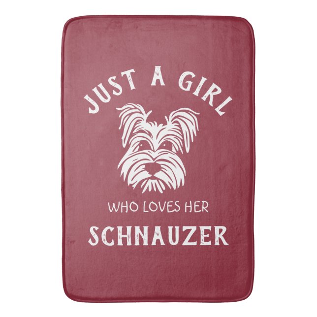 Just a girl who loves her Schnauzer Bath Mat (Front Vertical)