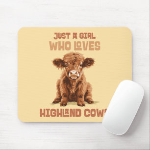 Just a girl who loves Highland Cows Mouse Pad
