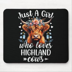 Just A Girl Who Loves Highland Cows Scottish Highl Mouse Pad