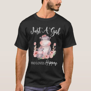 Just A Girl Who Loves Hippos 4 T-Shirt