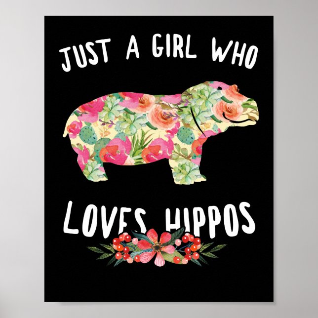 Just A Girl Who Loves Hippos Floral Hippopotamus Poster (Front)