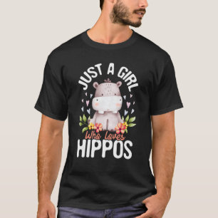Just A Girl Who Loves Hippos  Hippopotamus Hippo T-Shirt