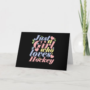 Just a Girl Who loves Hockey Card