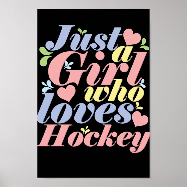 Just a Girl who loves Hockey Poster (Front)
