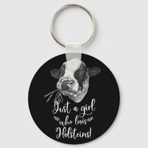 Just A Girl Who Loves Holstein Cows Keychain
