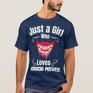 Just a Girl Who loves Horror Movies 03 Active frie T-Shirt