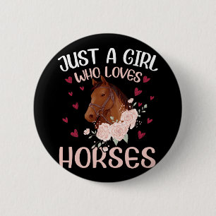 Just A Girl Who Loves Horses 2 Inch Round Button