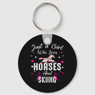 Just A Girl Who Loves Horses And Skiing Horse Love Keychain