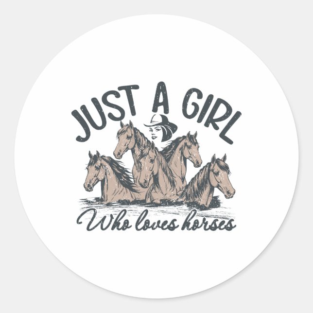 Just a girl who loves horses classic round sticker (Front)