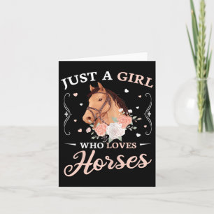 Just A Girl Who Loves Horses Cute Girls Horse  Card