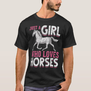 Just A Girl Who Loves Horses Equestrian Horse Ride T-Shirt