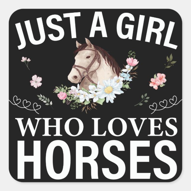 Just A Girl Who Loves Horses Floral  Square Sticker (Front)