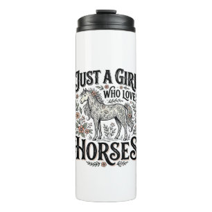 Just a Girl Who Loves Horses Floral Vintage Design Thermal Tumbler