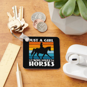Just a Girl Who Loves Horses Funny Horse Owner  Keychain