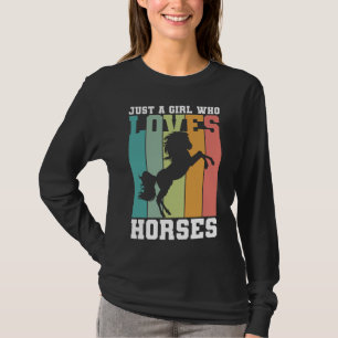 Just a girl who loves Horses Horse Girl T-Shirt