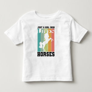 Just a girl who loves Horses   Horse Girl Toddler T-shirt