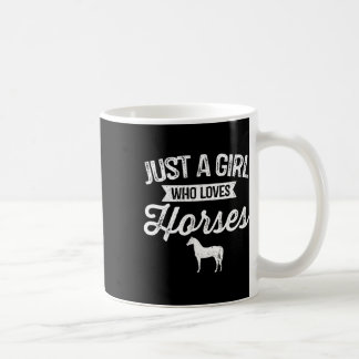 Just A Girl Who Loves Horses Horseback Riding Love Coffee Mug