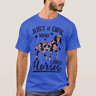 Just A Girl Who Loves Horses Horseback Riding  T-Shirt