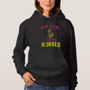 Just A Girl Who Loves Horses Horses Animal Horse Hoodie