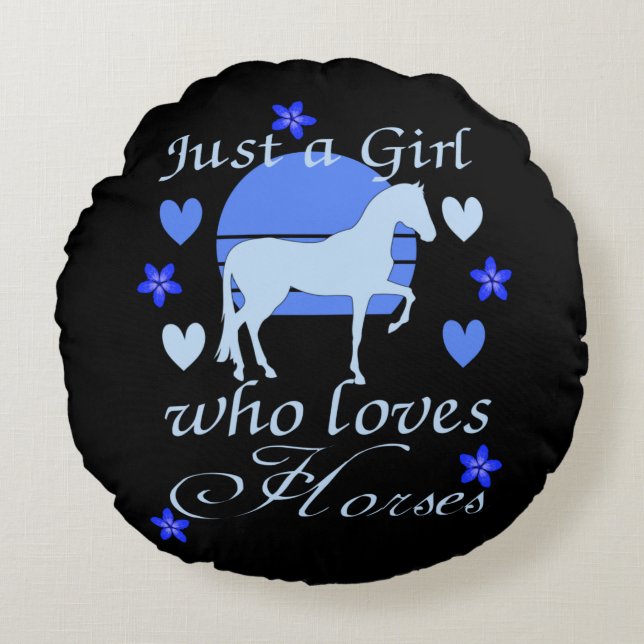 Just A Girl Who Loves Horses in Blue  Round Pillow (Front)