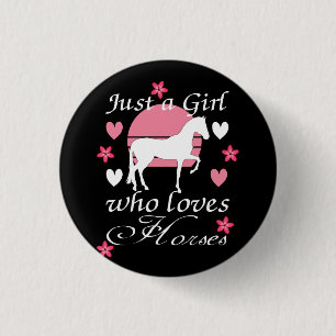 Just A Girl Who Loves Horses in Rose Pink   1 Inch Round Button