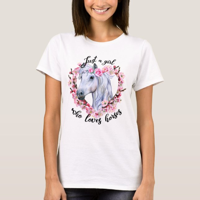 Just a Girl Who Loves Horses T-Shirt (Front)