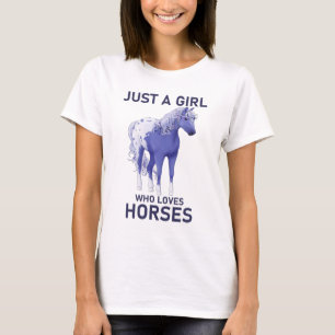 Just A Girl Who Loves Horses T-Shirt