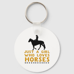 Just A Girl Who Loves Horses - Western Horse Cowgi Keychain