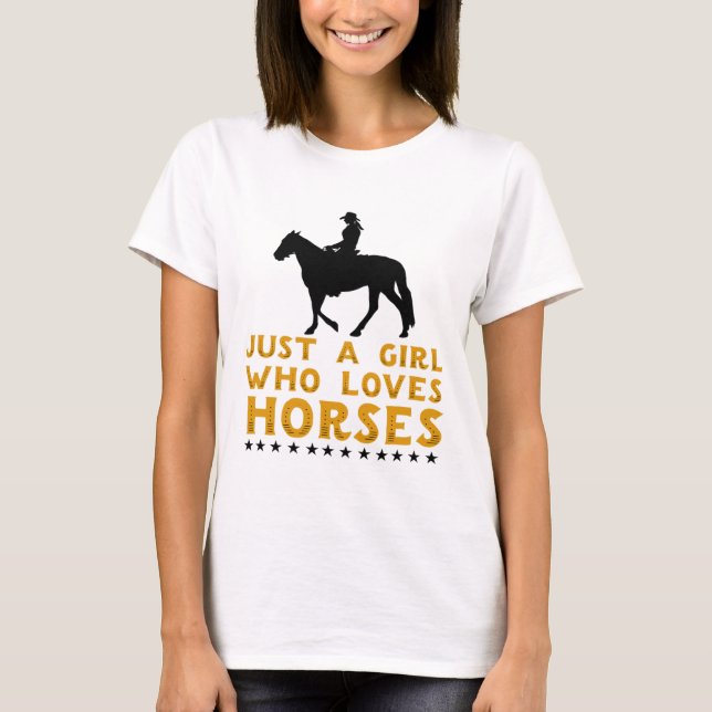 Just A Girl Who Loves Horses - Western Horse Cowgi T-Shirt (Front)