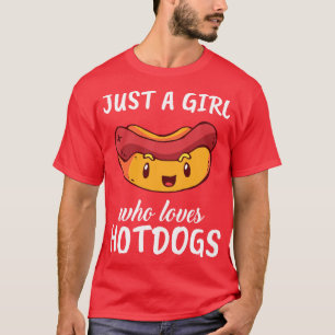 Just A Girl Who Loves Hotdogs T-Shirt