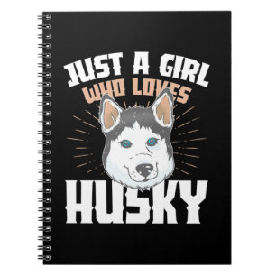 Just A Girl Who Loves Husky Notebook