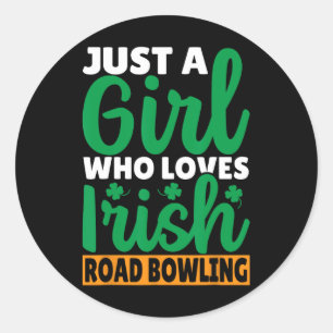 Just A Girl Who Loves Irish Road Bowling Classic Round Sticker