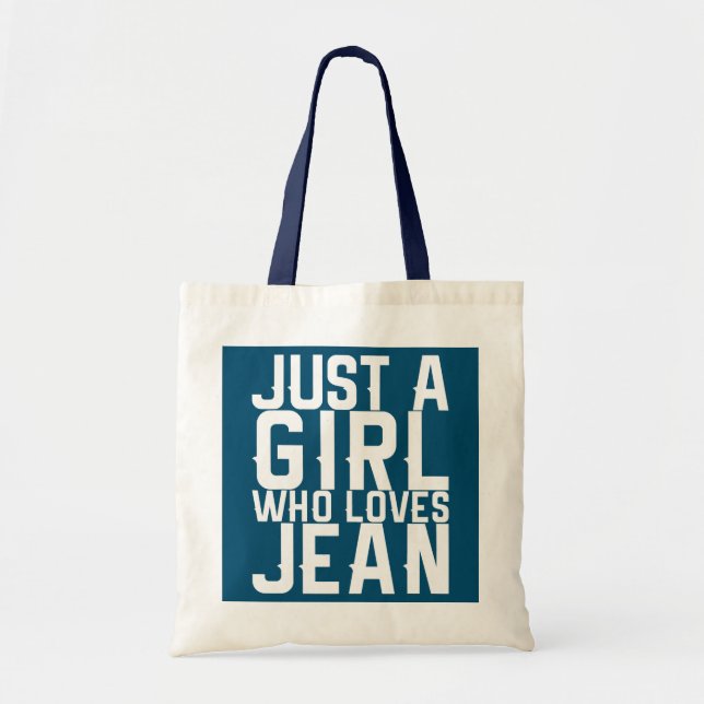Just A Girl Who Loves Jean  Tote Bag (Front)