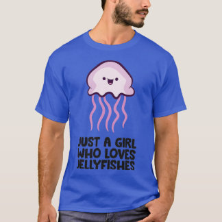 Just a Girl Who Loves Jellyfishes T-Shirt